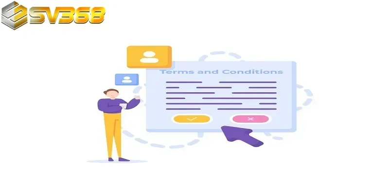 Các điều khoản cơ bản người chơi cần nắm rõ khi đăng ký tài khoản tại SV368