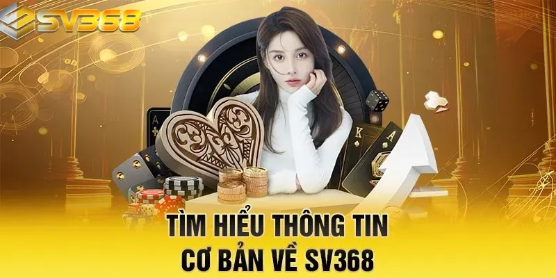 Giới thiệu tổng quan về nhà cái SV368