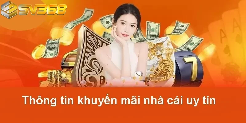 Hướng dẫn sử dụng khuyến mãi SV368 đúng cách để tối ưu lợi ích cá nhân